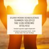 SUMMER SOLSTICE - YAZ GÜN DÖNÜMÜ ATÖLYESİ